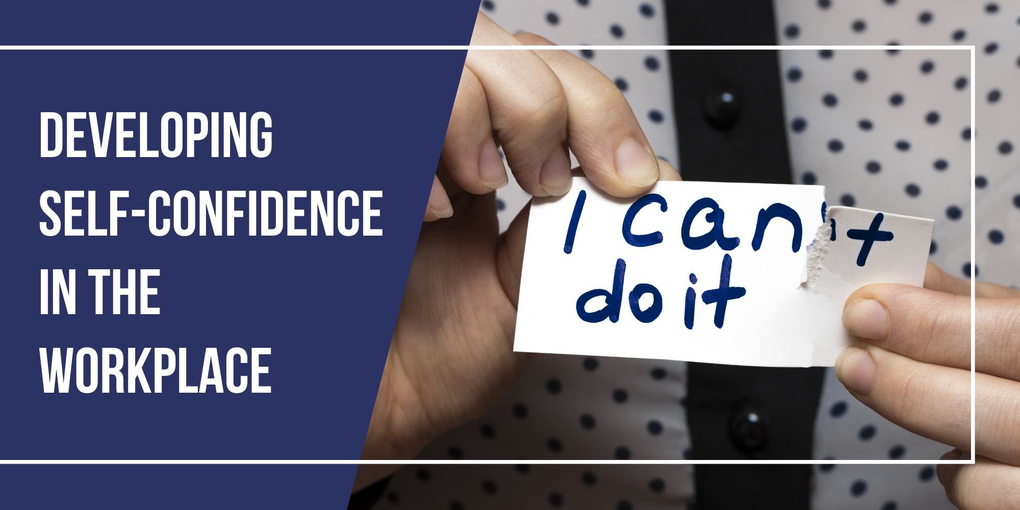 November 2019 Blog Developing Self Confidence In The Workplace